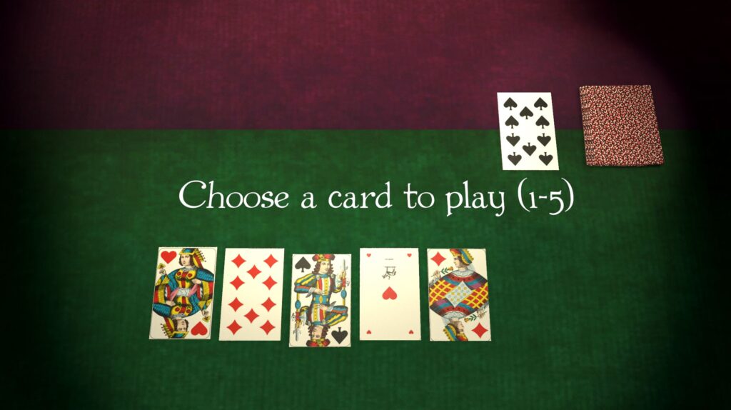 Green card table display with the text Choose a card to play (1-5), five cards, and a deck at the top right